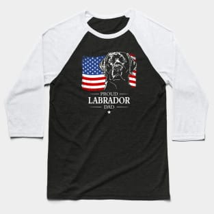 Proud Labrador Dad American Flag patriotic dog Baseball T-Shirt